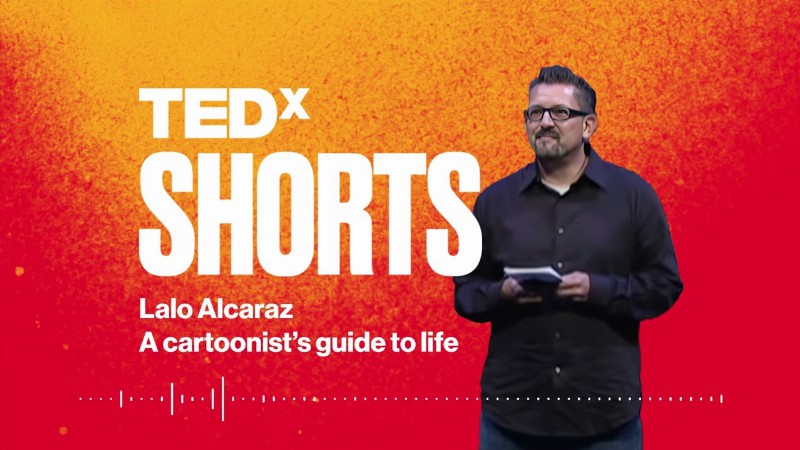 A Cartoonist’s Guide To Life : Lalo Alcaraz : Tedxsocal