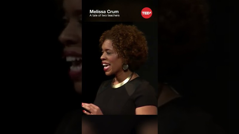 image 0 A Tale Of Two Teachers - Melissa Crum #shorts #tedx