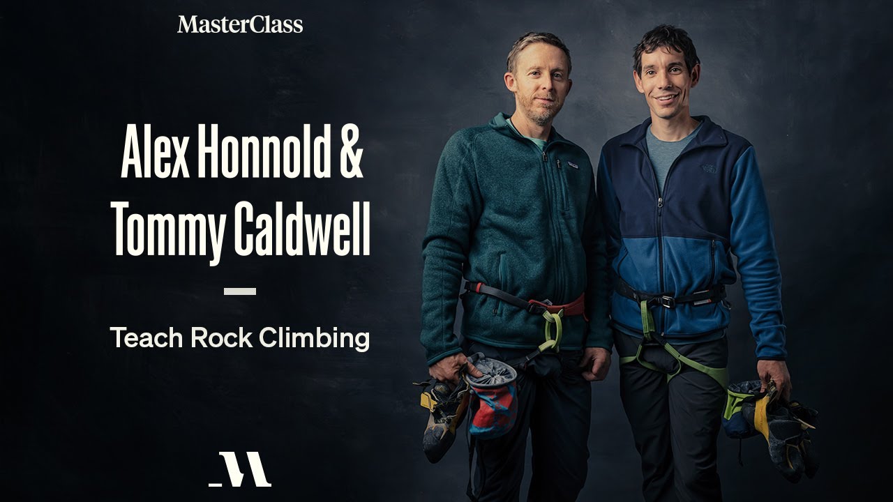 image 0 Alex Honnold & Tommy Caldwell Teach Rock Climbing : Official Trailer : Masterclass