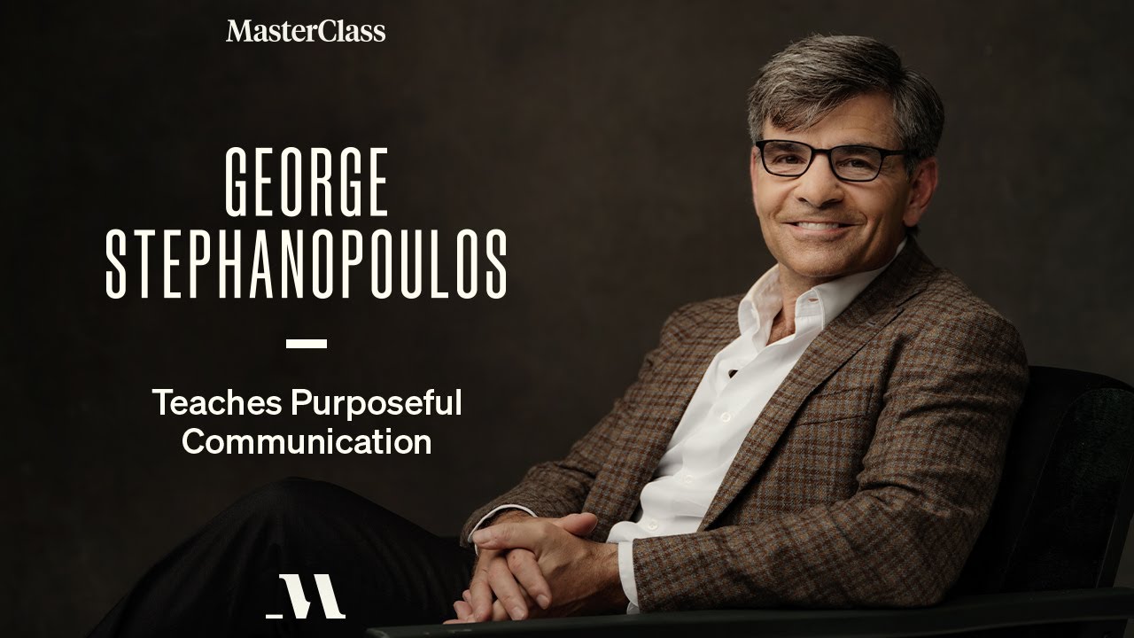 George Stephanopoulos Teaches Purposeful Communication : Official Trailer : Masterclass