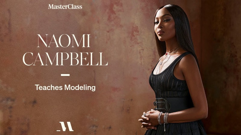 Naomi Campbell Teaches Modeling : Official Trailer : Masterclass