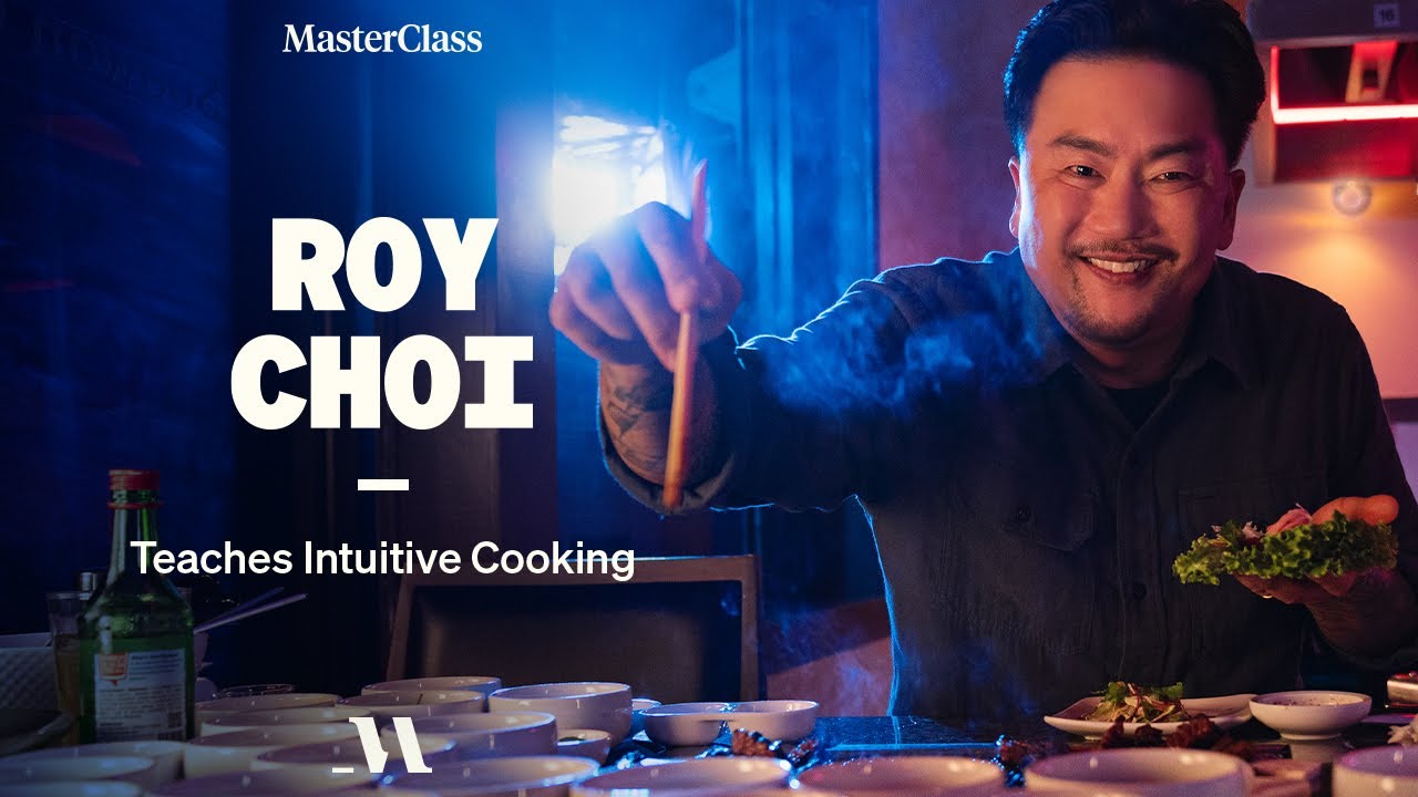 Roy Choi Teaches Intuitive Cooking : Official Trailer : Masterclass