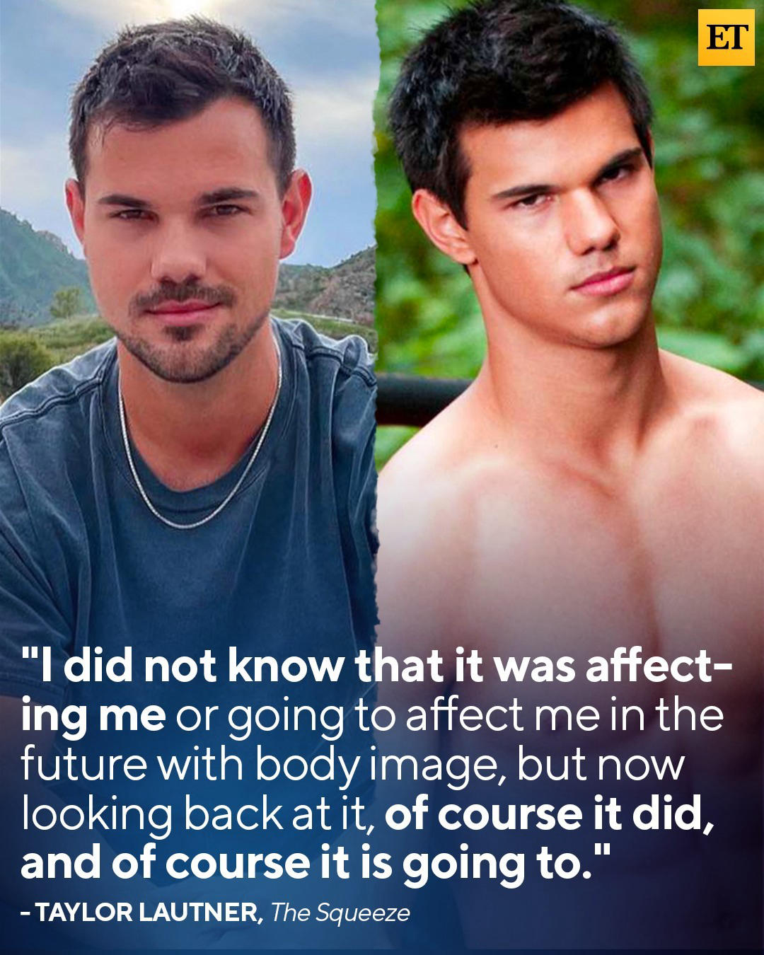 Taylor Lautner is opening up about his body image issues after starring in the 'Twilight' franchise