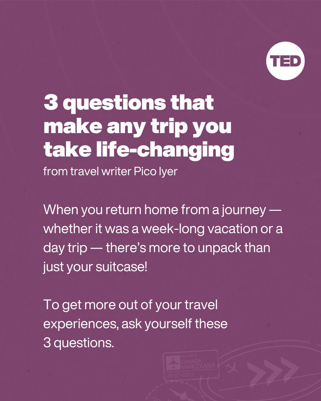 image  1 TED Talks - You’ve just returned from a trip — ready to start exploring again