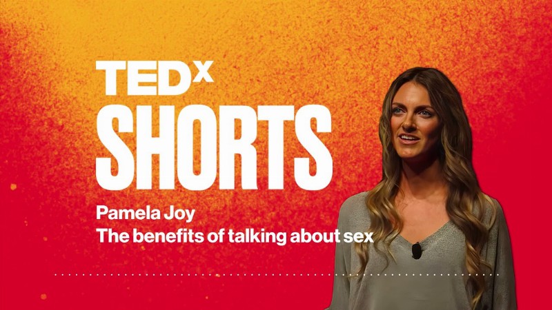 The Benefits Of Talking About Sex : Pamela Joy : Tedxpaloalto
