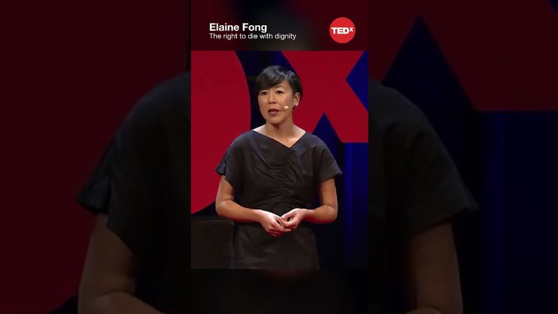 The Right To Die With Dignity - Elaine Fong #shorts #tedx