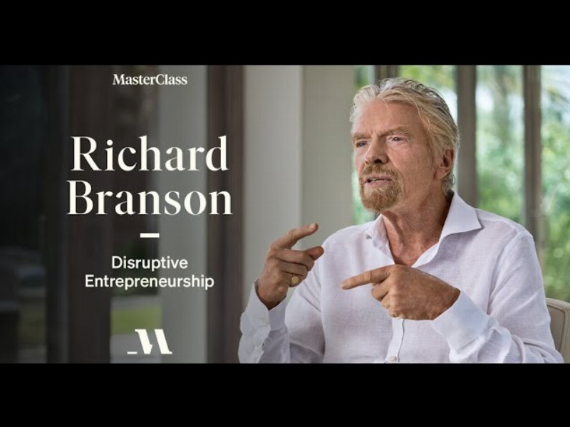 Three Tips On Disruptive Entrepreneurship From Richard Branson : Masterclass