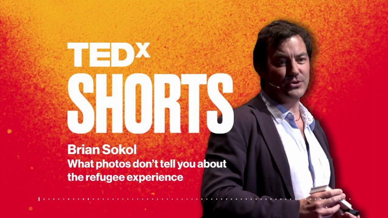 image 0 What Photos Don’t Tell You About The Refugee Experience : Brian Sokol : Tedxsandiego