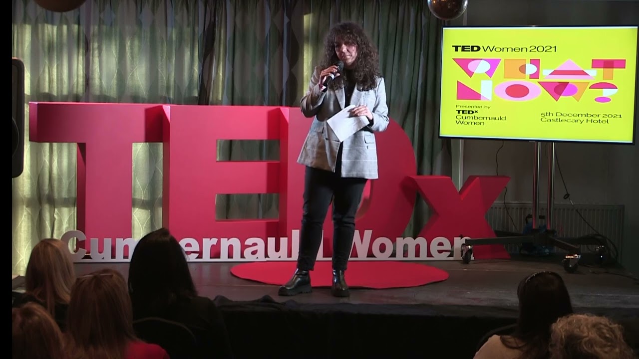 Whit Noo? - A Poem In Scots : Lisa Kennedy : Tedxcumbernauldwomen